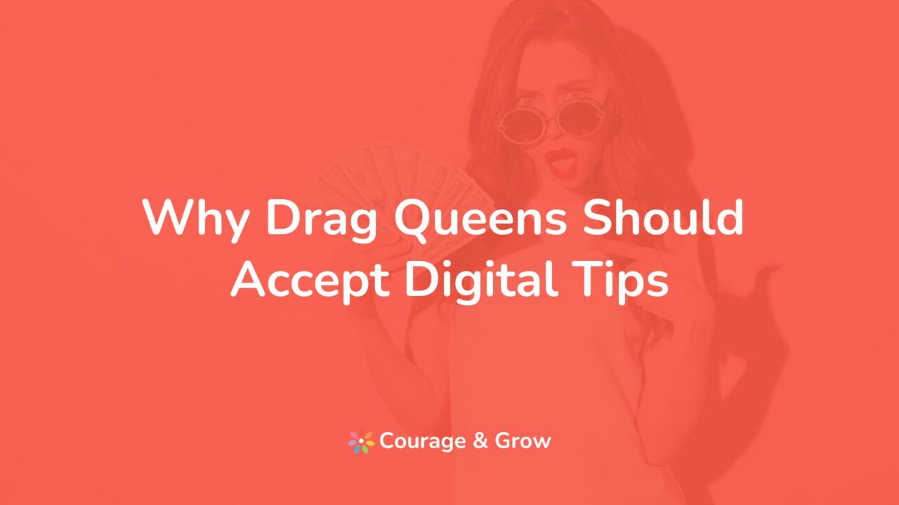 13 Perks of Going Cashless: Why Drag Queens Should Accept Digital Tips