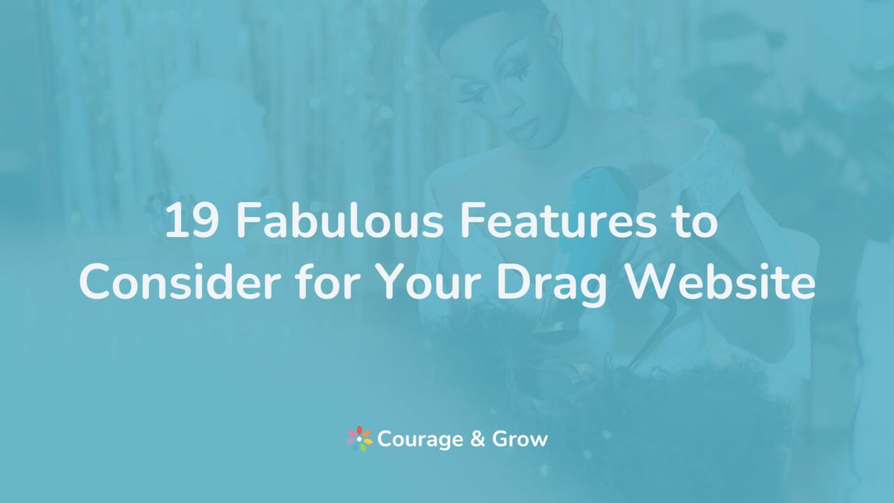 From Tipping to Booking: 19 Fabulous Features to Consider for Your Drag Website