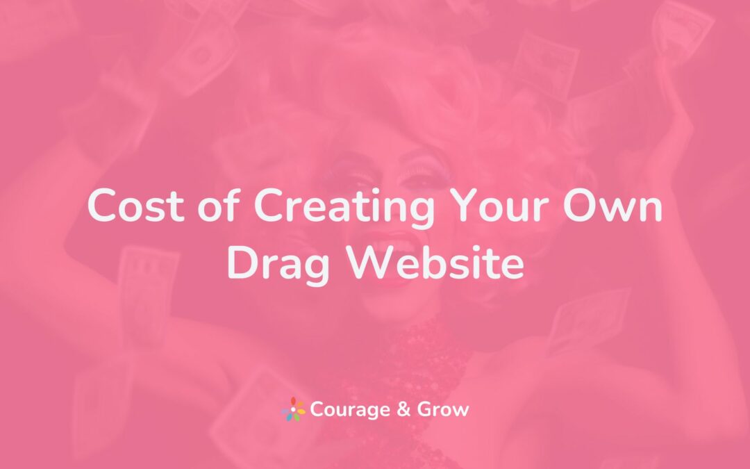 How Much Does it Really Cost to Create Your Own Drag Website?